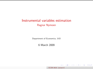 Instrumental variables estimation Ragnar Nymoen 6 March 2009 Department of Economics, UiO