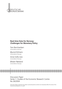 Real-time Data for Norway: Challenges for Monetary Policy Tom Bernhardsen Øyvind Eitrheim