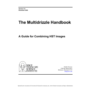 The Multidrizzle Handbook A Guide for Combining HST Images Hubble Division