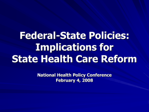 Federal-State Policies: Implications for State Health Care Reform National Health Policy Conference