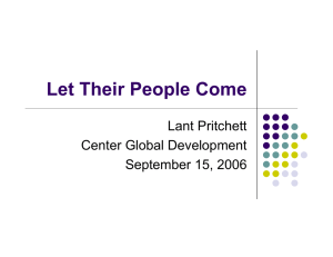 Let Their People Come Lant Pritchett Center Global Development September 15, 2006