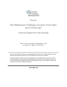 The Millennium Challenge Account: From Start- up to Grown-up? Presents: