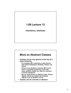 1.00 Lecture 13 More on Abstract Classes Inheritance, Interfaces