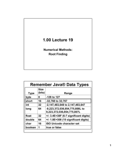 1.00 Lecture 19 ® Data Types Remember Java Numerical Methods: