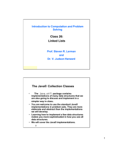 Class 26: Linked Lists The Java®  Collection Classes
