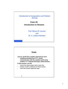Class 29: Introduction to Streams Goals Introduction to Computation and Problem