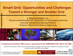 Smart Grid: Opportunities and Challenges Toward a Stronger and Smarter Grid S. Massoud Amin