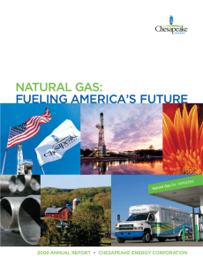 NATURAL GAS: FUELING AMERICA’S FUTURE 2009 ANNUAL REPORT CHESAPEAKE ENERGY CORPORATION