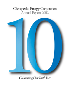 Chesapeake Energy Corporation Annual Report 2002 Celebrating OurTenthYear