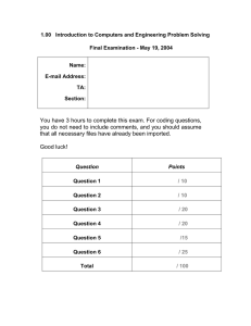 1.00   Introduction to Computers and Engineering Problem Solving  Name: