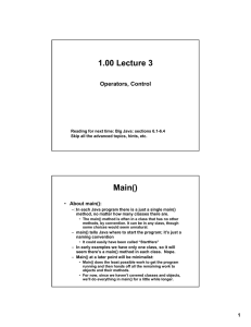 1.00 Lecture 3 Main() Operators, Control About main():