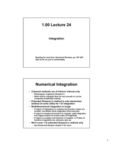1.00 Lecture 24 Numerical Integration Integration Classical methods are of historic interest only