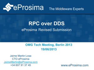 RPC over DDS  eProsima OMG Tech Meeting, Berlin 2013