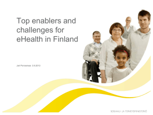 Top enablers and challenges for eHealth in Finland Jari Porrasmaa  3.9.2013