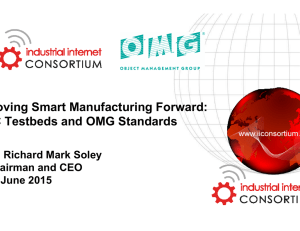 Moving Smart Manufacturing Forward: IIC Testbeds and OMG Standards Chairman and CEO