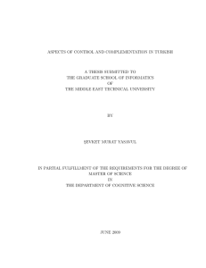 ASPECTS OF CONTROL AND COMPLEMENTATION IN TURKISH A THESIS SUBMITTED TO