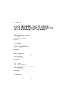 Chapter 4 A NEW HEURISTIC FOR THE MINIMUM CONNECTED DOMINATING SET PROBLEM