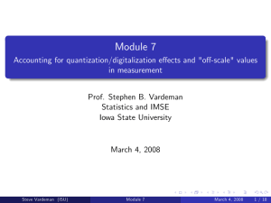 Module 7 Accounting for quantization/digitalization e¤ects and &#34;o¤-scale&#34; values in measurement