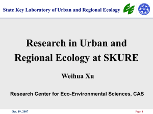 Research in Urban and Regional Ecology at SKURE Weihua Xu
