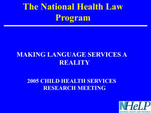The National Health Law Program MAKING LANGUAGE SERVICES A REALITY
