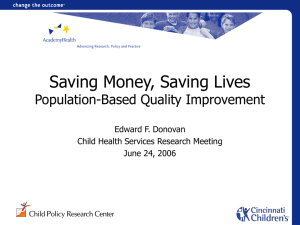 Saving Money, Saving Lives Population-Based Quality Improvement Edward F. Donovan