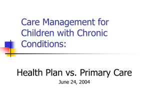 Care Management for Children with Chronic Conditions: Health Plan vs. Primary Care