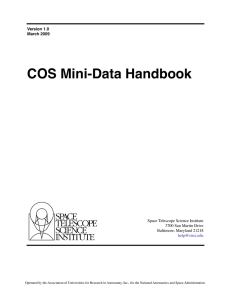 COS Mini-Data Handbook Space Telescope Science Institute 3700 San Martin Drive