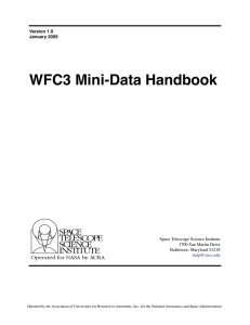 WFC3 Mini-Data Handbook Space Telescope Science Institute 3700 San Martin Drive