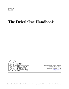 The DrizzlePac Handbook Space Telescope Science Institute 3700 San Martin Drive