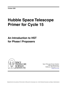 Hubble Space Telescope Primer for Cycle 15 An Introduction to HST