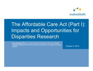 The Affordable Care Act (Part I): Impacts and Opportunities for Disparities Research