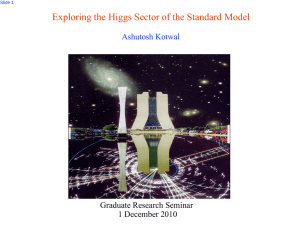 Exploring the Higgs Sector of the Standard Model Graduate Research Seminar