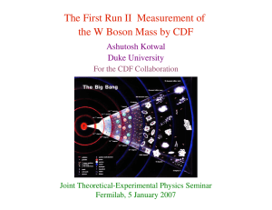 The First Run II  Measurement of Ashutosh Kotwal Duke University