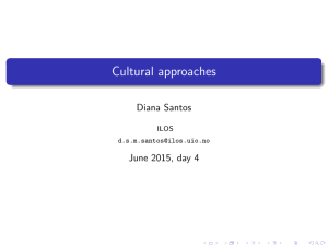 Cultural approaches Diana Santos June 2015, day 4 ILOS