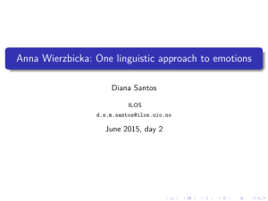 Anna Wierzbicka: One linguistic approach to emotions Diana Santos ILOS