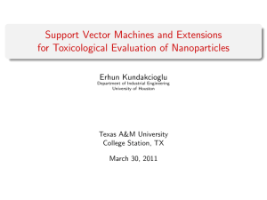 Support Vector Machines and Extensions for Toxicological Evaluation of Nanoparticles Erhun Kundakcioglu