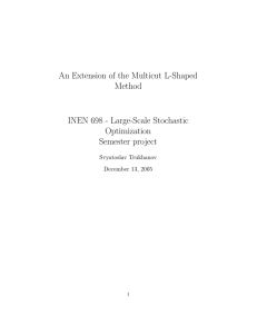 An Extension of the Multicut L-Shaped Method INEN 698 - Large-Scale Stochastic Optimization
