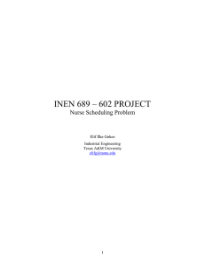 INEN 689 – 602 PROJECT Nurse Scheduling Problem  Elif Ilke Gokce