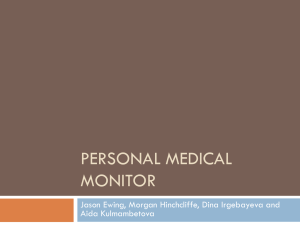 PERSONAL MEDICAL MONITOR Jason Ewing, Morgan Hinchcliffe, Dina Irgebayeva and Aida Kulmambetova