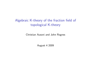 Algebraic K-theory of the fraction field of topological K-theory August 4 2009