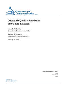 Ozone Air Quality Standards: EPA’s 2015 Revision James E. McCarthy Richard K. Lattanzio