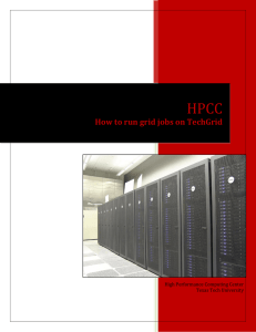 HPCC  How to run grid jobs on TechGrid High Performance Computing Center