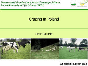 Grazing in Poland Piotr Goliński Department of Grassland and Natural Landscape Sciences