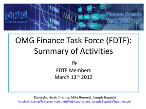 OMG Finance Task Force (FDTF): Summary of Activities  By