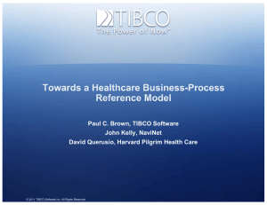 Paul C. Brown, TIBCO Software John Kelly, NaviNet
