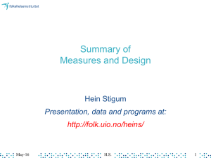 Summary of Measures and Design Hein Stigum Presentation, data and programs at: