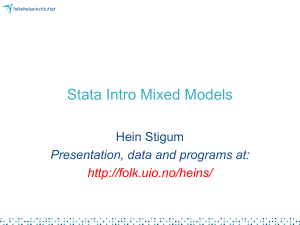Stata Intro Mixed Models Hein Stigum Presentation, data and programs at: