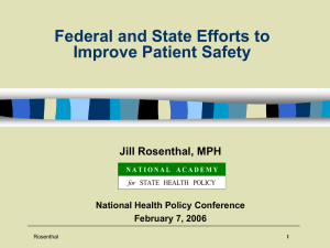 Federal and State Efforts to Improve Patient Safety Jill Rosenthal, MPH