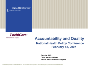 Accountability and Quality National Health Policy Conference February 12, 2007 Sam Ho, M.D.,
