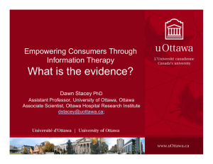 What is the evidence? Empowering Consumers Through Information Therapy Dawn Stacey